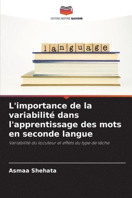 bokomslag L'importance de la variabilit dans l'apprentissage des mots en seconde langue