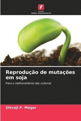 Reproduo de mutaes em soja 1