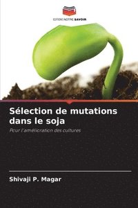 bokomslag Slection de mutations dans le soja