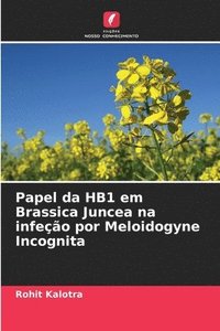 bokomslag Papel da HB1 em Brassica Juncea na infeo por Meloidogyne Incognita