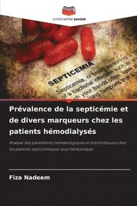 bokomslag Prévalence de la septicémie et de divers marqueurs chez les patients hémodialysés