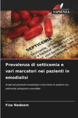 Fiza Nadeem - Prevalenza di setticemia e vari marcatori nei pazienti in emodialisi, Häftad