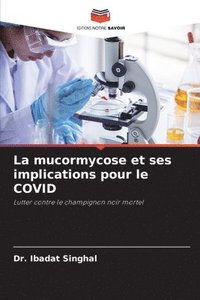 bokomslag La mucormycose et ses implications pour le COVID