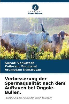 Verbesserung der Spermaqualität nach dem Auftauen bei Ongole-Bullen.