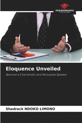 Eloquence Unveiled 1