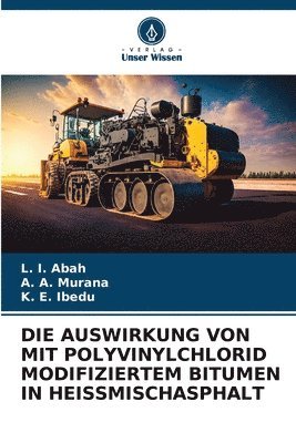 Auswirkung Von Mit Polyvinylchlorid Modifiziertem Bitumen in Heissmischasphalt