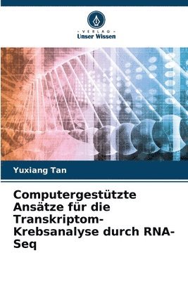 bokomslag Computergesttzte Anstze fr die Transkriptom-Krebsanalyse durch RNA-Seq