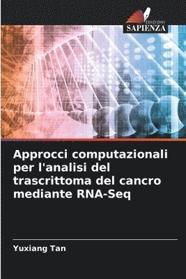 bokomslag Approcci computazionali per l'analisi del trascrittoma del cancro mediante RNA-Seq