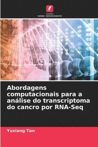 bokomslag Abordagens computacionais para a análise do transcriptoma do cancro por RNA-Seq