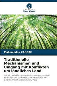 bokomslag Traditionelle Mechanismen und Umgang mit Konflikten um ländliches Land