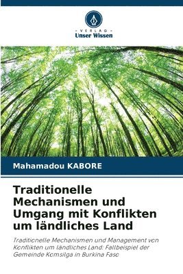 Traditionelle Mechanismen und Umgang mit Konflikten um ländliches Land 1