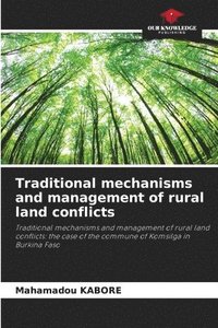 bokomslag Traditional mechanisms and management of rural land conflicts