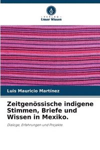 bokomslag Zeitgenssische indigene Stimmen, Briefe und Wissen in Mexiko.