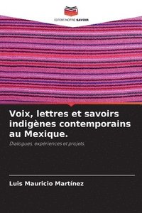 bokomslag Voix, lettres et savoirs indignes contemporains au Mexique.