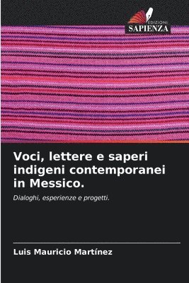 bokomslag Voci, lettere e saperi indigeni contemporanei in Messico.