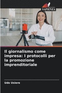 bokomslag Il giornalismo come impresa