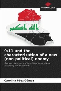 bokomslag 9/11 and the characterization of a new (non-political) enemy