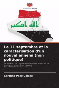 bokomslag Le 11 septembre et la caractrisation d'un nouvel ennemi (non politique)