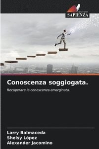 bokomslag Conoscenza soggiogata.