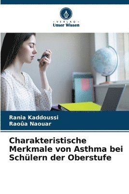 Charakteristische Merkmale von Asthma bei Schlern der Oberstufe 1