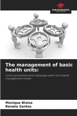 bokomslag The management of basic health units