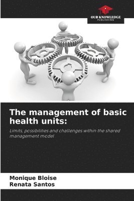 Monique Bloise, Renata Santos - management of basic health units, Häftad
