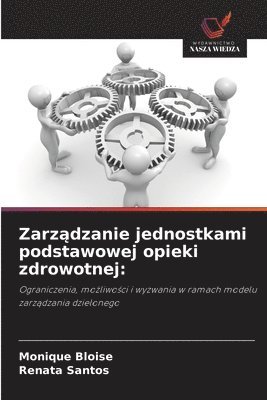 bokomslag Zarz&#261;dzanie jednostkami podstawowej opieki zdrowotnej