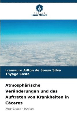 bokomslag Atmosphrische Vernderungen und das Auftreten von Krankheiten in Cceres