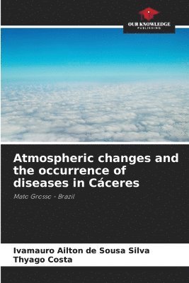 bokomslag Atmospheric changes and the occurrence of diseases in Cáceres