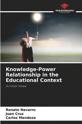 bokomslag Knowledge-Power Relationship in the Educational Context