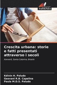 bokomslag Crescita urbana: storie e fatti presentati attraverso i secoli