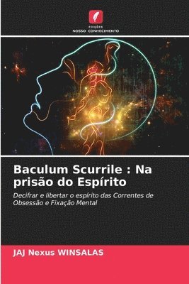 Baculum Scurrile: Na prisão do Espírito 1