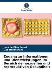 bokomslag Zugang zu Informationen und Dienstleistungen im Bereich der sexuellen und reproduktiven Gesundheit