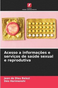 bokomslag Acesso a informaes e servios de sade sexual e reprodutiva