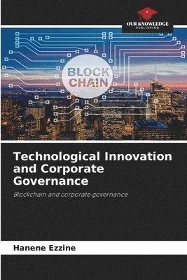 Technological Innovation and Corporate Governance 1