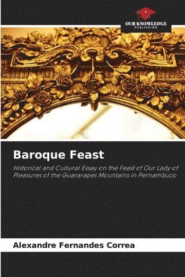 Alexandre Fernandes Correa - Baroque Feast, Häftad