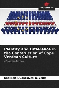 bokomslag Identity and Difference in the Construction of Cape Verdean Culture