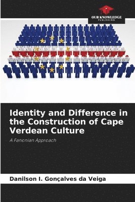 bokomslag Identity and Difference in the Construction of Cape Verdean Culture