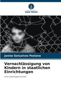 bokomslag Vernachlässigung von Kindern in staatlichen Einrichtungen