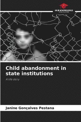 bokomslag Child abandonment in state institutions