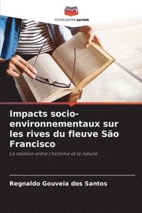 bokomslag Impacts socio-environnementaux sur les rives du fleuve So Francisco