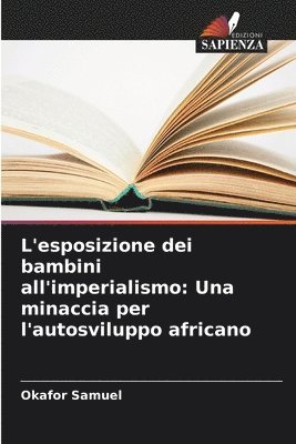 bokomslag L'esposizione dei bambini all'imperialismo