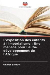 bokomslag L'exposition des enfants  l'imprialisme