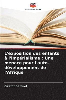 bokomslag L'exposition des enfants  l'imprialisme