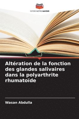 bokomslag Altration de la fonction des glandes salivaires dans la polyarthrite rhumatode