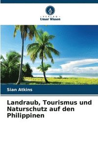 bokomslag Landraub, Tourismus und Naturschutz auf den Philippinen