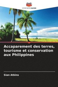 bokomslag Accaparement des terres, tourisme et conservation aux Philippines