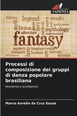 bokomslag Processi di composizione dei gruppi di danza popolare brasiliana