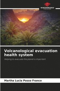 bokomslag Volcanological evacuation health system