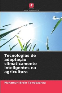 bokomslag Tecnologias de adaptação climaticamente inteligentes na agricultura